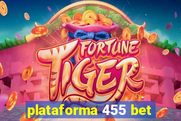 plataforma 455 bet